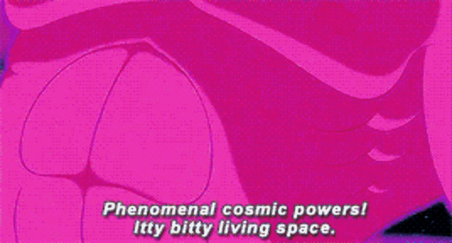 gif from Aladdin of Genie saying "phenomenal cosmic powers! itty bitty living space."